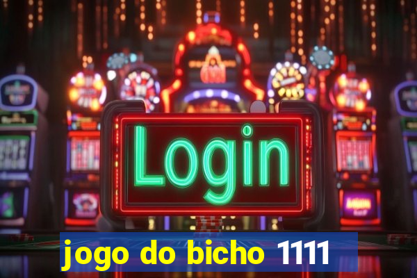 jogo do bicho 1111